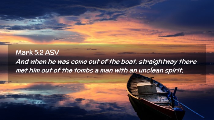 Picture 02 - Mark 5:2 ASV Desktop Wallpaper - And when he was come out of the boat, straightway - Desktop Bible Verse Wallpaper