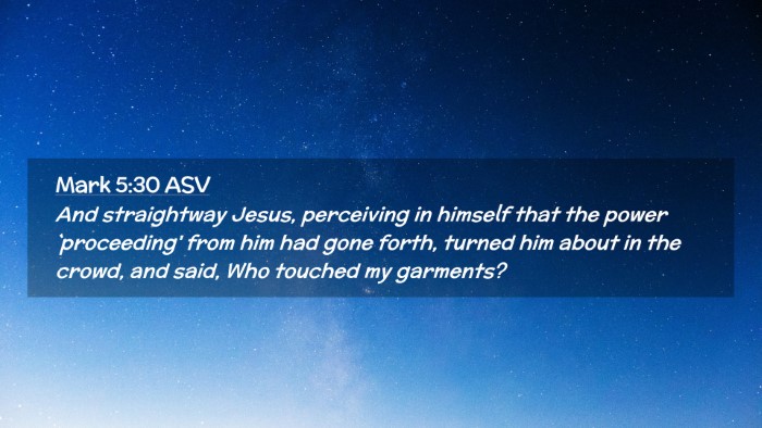 Picture 02 - Mark 5:30 ASV Desktop Wallpaper - And straightway Jesus, perceiving in himself that - Desktop Bible Verse Wallpaper