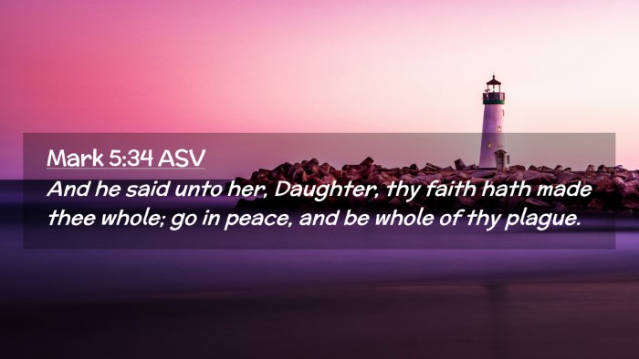 Picture 02 - Mark 5:34 ASV Desktop Wallpaper - And he said unto her, Daughter, thy faith hath - Desktop Bible Verse Wallpaper