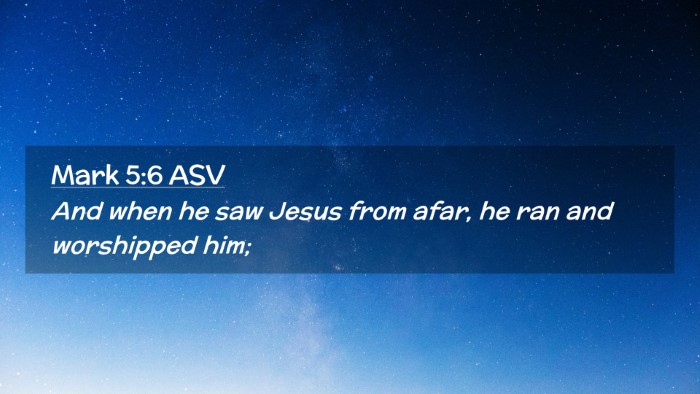 Picture 02 - Mark 5:6 ASV Desktop Wallpaper - And when he saw Jesus from afar, he ran and - Desktop Bible Verse Wallpaper