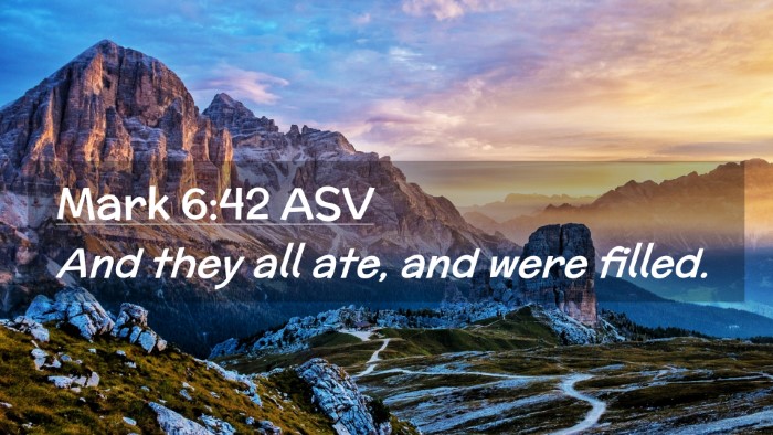 Picture 02 - Mark 6:42 ASV Desktop Wallpaper - And they all ate, and were - Desktop Bible Verse Wallpaper