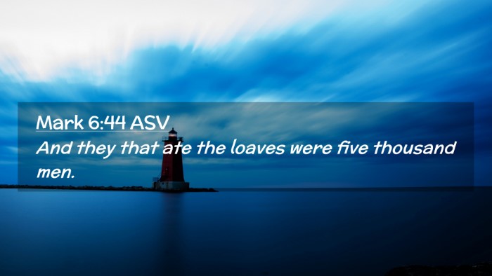 Picture 02 - Mark 6:44 ASV Desktop Wallpaper - And they that ate the loaves were five thousand - Desktop Bible Verse Wallpaper