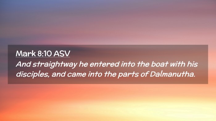 Picture 02 - Mark 8:10 ASV Desktop Wallpaper - And straightway he entered into the boat with his - Desktop Bible Verse Wallpaper