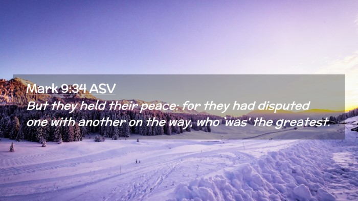 Picture 02 - Mark 9:34 ASV Desktop Wallpaper - But they held their peace: for they had disputed - Desktop Bible Verse Wallpaper