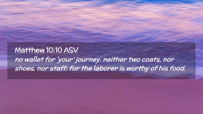 Picture 02 - Matthew 10:10 ASV Desktop Wallpaper - no wallet for `your' journey, neither two coats, - Desktop Bible Verse Wallpaper