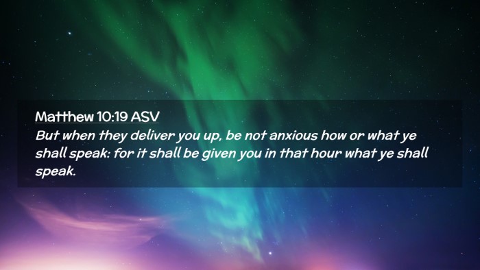 Picture 02 - Matthew 10:19 ASV Desktop Wallpaper - But when they deliver you up, be not anxious how - Desktop Bible Verse Wallpaper