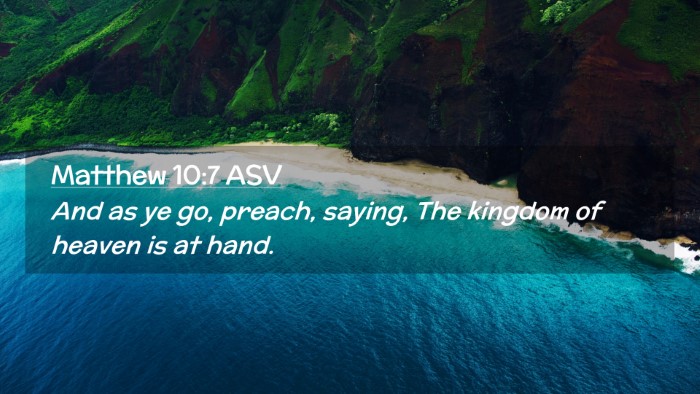 Picture 02 - Matthew 10:7 ASV Desktop Wallpaper - And as ye go, preach, saying, The kingdom of - Desktop Bible Verse Wallpaper