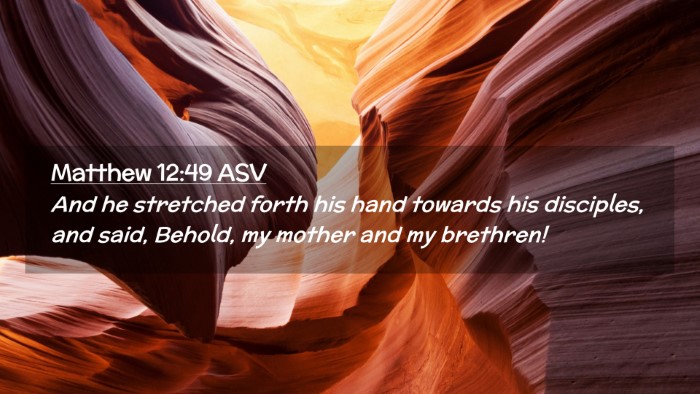 Picture 02 - Matthew 12:49 ASV Desktop Wallpaper - And he stretched forth his hand towards his - Desktop Bible Verse Wallpaper