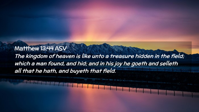Picture 02 - Matthew 13:44 ASV Desktop Wallpaper - The kingdom of heaven is like unto a treasure - Desktop Bible Verse Wallpaper
