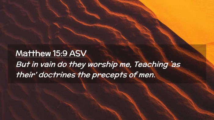 Picture 02 - Matthew 15:9 ASV Desktop Wallpaper - But in vain do they worship me, Teaching `as - Desktop Bible Verse Wallpaper
