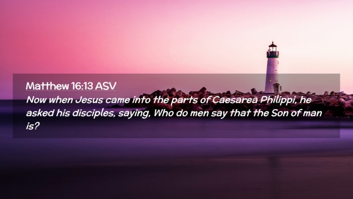 Picture 02 - Matthew 16:13 ASV Desktop Wallpaper - Now when Jesus came into the parts of Caesarea - Desktop Bible Verse Wallpaper
