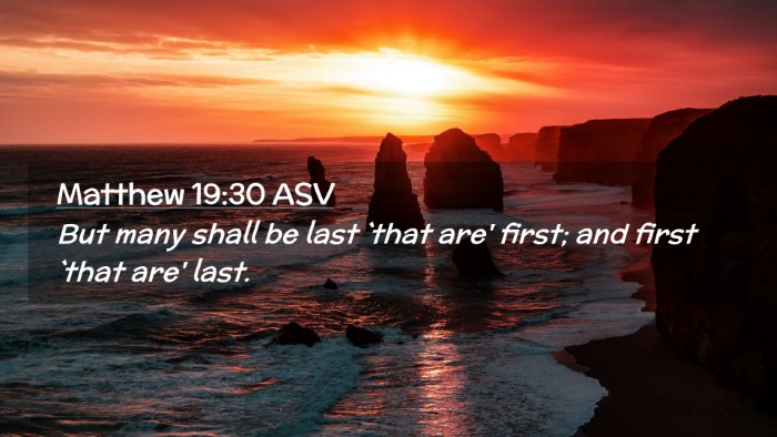 Picture 02 - Matthew 19:30 ASV Desktop Wallpaper - But many shall be last `that are' first; and - Desktop Bible Verse Wallpaper
