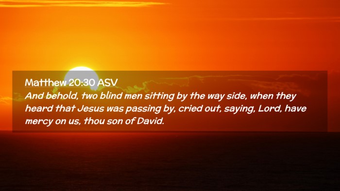 Picture 02 - Matthew 20:30 ASV Desktop Wallpaper - And behold, two blind men sitting by the way - Desktop Bible Verse Wallpaper