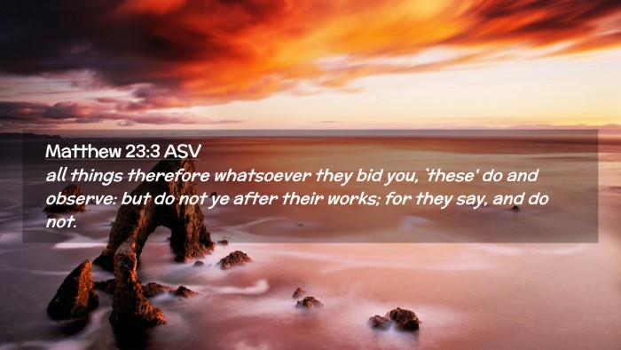Picture 02 - Matthew 23:3 ASV Desktop Wallpaper - all things therefore whatsoever they bid you, - Desktop Bible Verse Wallpaper