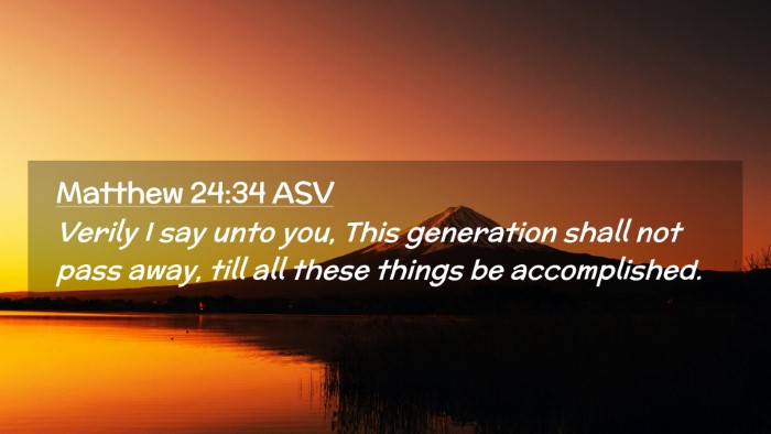 Picture 02 - Matthew 24:34 ASV Desktop Wallpaper - Verily I say unto you, This generation shall not - Desktop Bible Verse Wallpaper