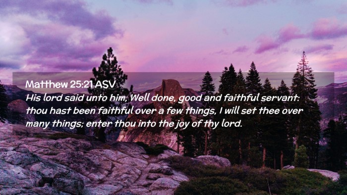 Picture 02 - Matthew 25:21 ASV Desktop Wallpaper - His lord said unto him, Well done, good and - Desktop Bible Verse Wallpaper