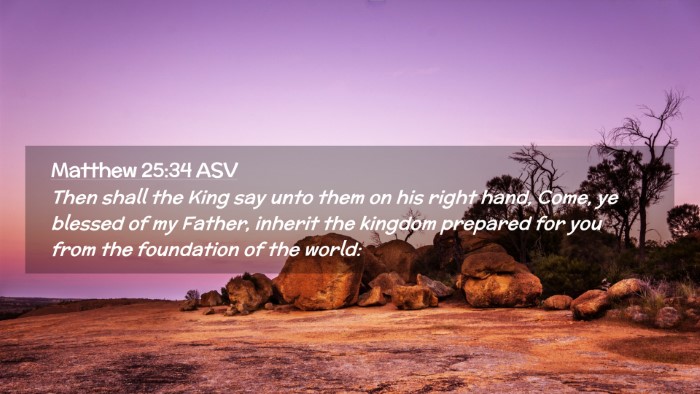 Picture 02 - Matthew 25:34 ASV Desktop Wallpaper - Then shall the King say unto them on his right - Desktop Bible Verse Wallpaper