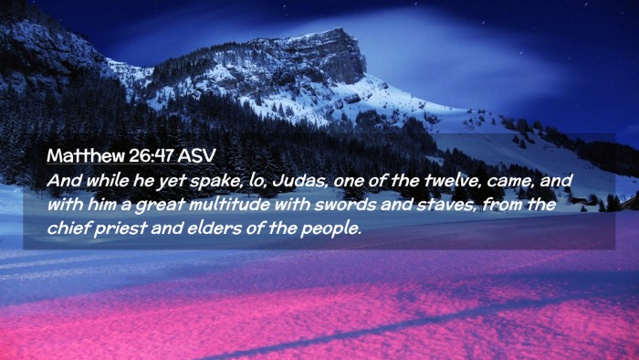 Picture 02 - Matthew 26:47 ASV Desktop Wallpaper - And while he yet spake, lo, Judas, one of the - Desktop Bible Verse Wallpaper