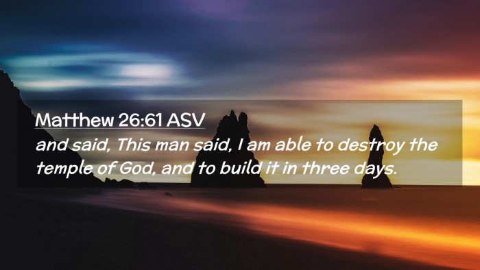Picture 02 - Matthew 26:61 ASV Desktop Wallpaper - and said, This man said, I am able to destroy the - Desktop Bible Verse Wallpaper