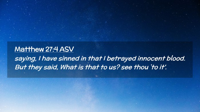 Picture 02 - Matthew 27:4 ASV Desktop Wallpaper - saying, I have sinned in that I betrayed innocent - Desktop Bible Verse Wallpaper