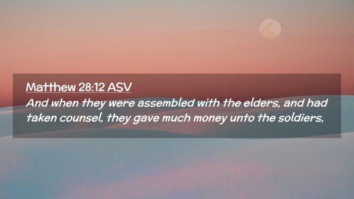 Picture 02 - Matthew 28:12 ASV Desktop Wallpaper - And when they were assembled with the elders, and - Desktop Bible Verse Wallpaper