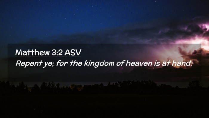 Picture 02 - Matthew 3:2 ASV Desktop Wallpaper - Repent ye; for the kingdom of heaven is at - Desktop Bible Verse Wallpaper
