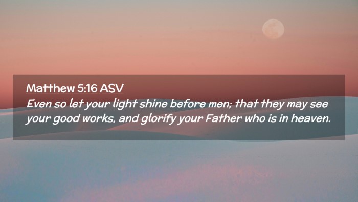 Picture 02 - Matthew 5:16 ASV Desktop Wallpaper - Even so let your light shine before men; that - Desktop Bible Verse Wallpaper