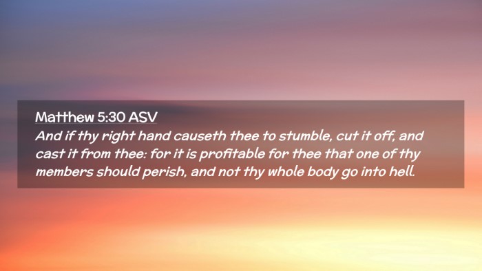 Picture 02 - Matthew 5:30 ASV Desktop Wallpaper - And if thy right hand causeth thee to stumble, - Desktop Bible Verse Wallpaper