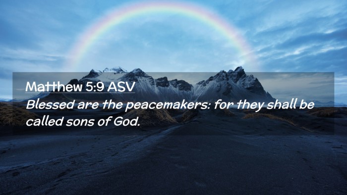 Picture 02 - Matthew 5:9 ASV Desktop Wallpaper - Blessed are the peacemakers: for they shall be - Desktop Bible Verse Wallpaper