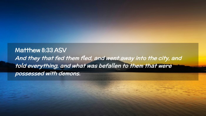 Picture 02 - Matthew 8:33 ASV Desktop Wallpaper - And they that fed them fled, and went away into - Desktop Bible Verse Wallpaper