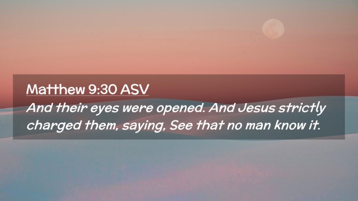 Picture 02 - Matthew 9:30 ASV Desktop Wallpaper - And their eyes were opened. And Jesus strictly - Desktop Bible Verse Wallpaper