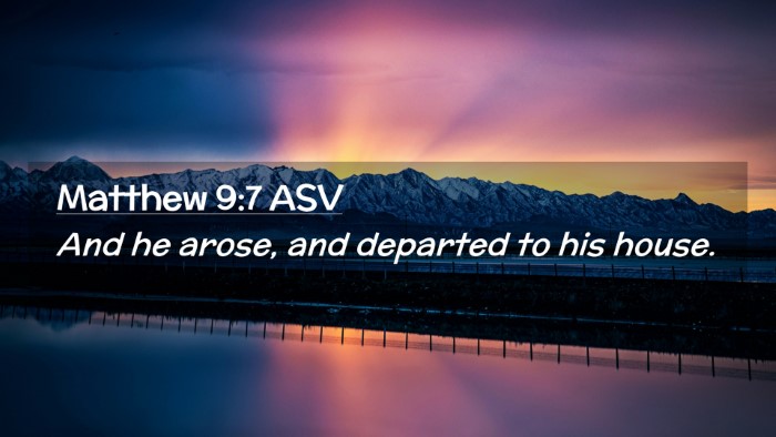 Picture 02 - Matthew 9:7 ASV Desktop Wallpaper - And he arose, and departed to his - Desktop Bible Verse Wallpaper