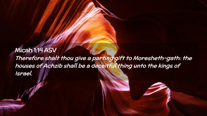 Picture 02 - Micah 1:14 ASV Desktop Wallpaper - Therefore shalt thou give a parting gift to - Desktop Bible Verse Wallpaper
