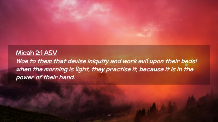 Picture 02 - Micah 2:1 ASV Desktop Wallpaper - Woe to them that devise iniquity and work evil - Desktop Bible Verse Wallpaper