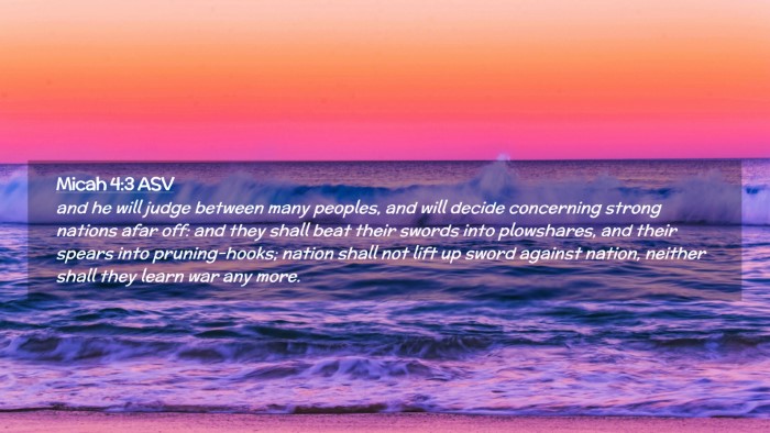 Picture 02 - Micah 4:3 ASV Desktop Wallpaper - and he will judge between many peoples, and will - Desktop Bible Verse Wallpaper