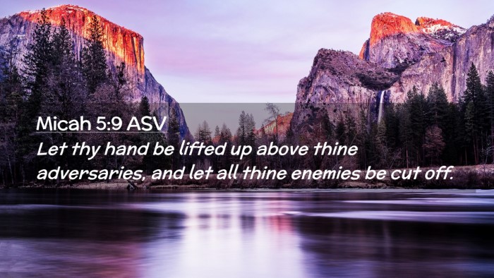Picture 02 - Micah 5:9 ASV Desktop Wallpaper - Let thy hand be lifted up above thine - Desktop Bible Verse Wallpaper