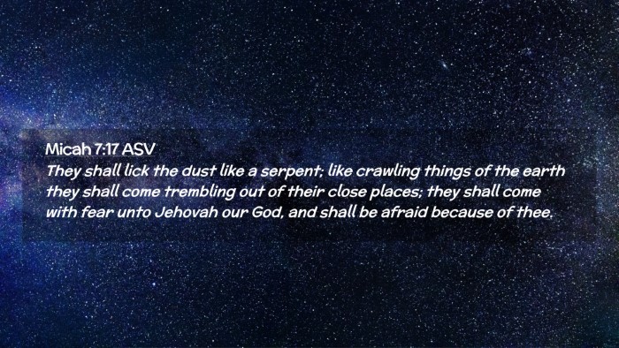 Picture 02 - Micah 7:17 ASV Desktop Wallpaper - They shall lick the dust like a serpent; like - Desktop Bible Verse Wallpaper