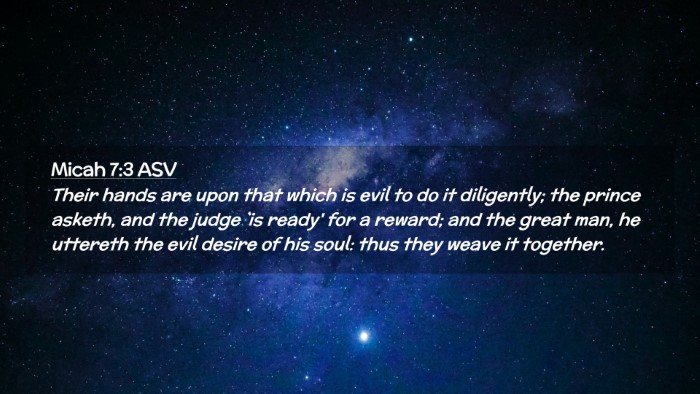 Picture 02 - Micah 7:3 ASV Desktop Wallpaper - Their hands are upon that which is evil to do it - Desktop Bible Verse Wallpaper
