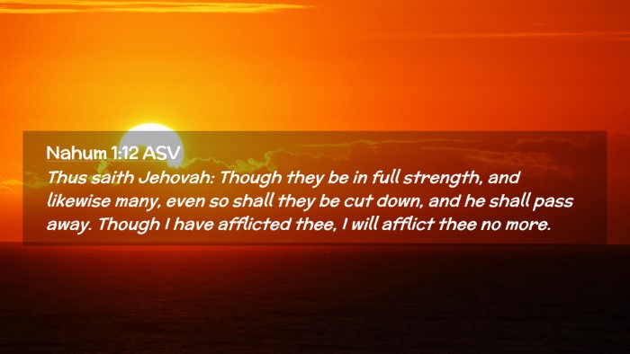 Picture 02 - Nahum 1:12 ASV Desktop Wallpaper - Thus saith Jehovah: Though they be in full - Desktop Bible Verse Wallpaper