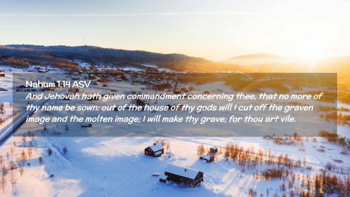 Picture 02 - Nahum 1:14 ASV Desktop Wallpaper - And Jehovah hath given commandment concerning - Desktop Bible Verse Wallpaper