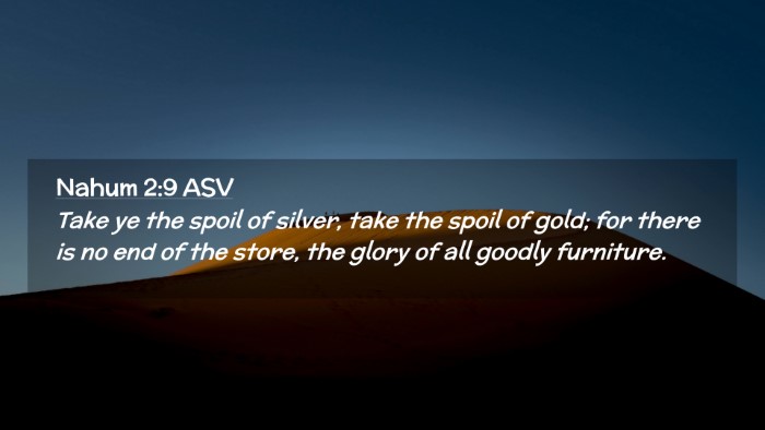Picture 02 - Nahum 2:9 ASV Desktop Wallpaper - Take ye the spoil of silver, take the spoil of - Desktop Bible Verse Wallpaper