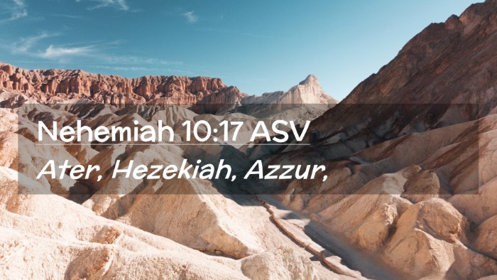 Picture 02 - Nehemiah 10:17 ASV Desktop Wallpaper - Ater, Hezekiah, - Desktop Bible Verse Wallpaper