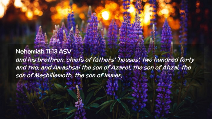 Picture 02 - Nehemiah 11:13 ASV Desktop Wallpaper - and his brethren, chiefs of fathers' `houses', - Desktop Bible Verse Wallpaper