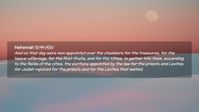 Picture 02 - Nehemiah 12:44 ASV Desktop Wallpaper - And on that day were men appointed over the - Desktop Bible Verse Wallpaper