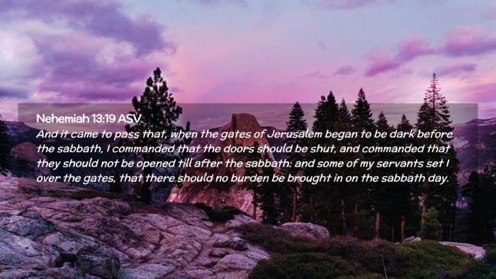 Picture 02 - Nehemiah 13:19 ASV Desktop Wallpaper - And it came to pass that, when the gates of - Desktop Bible Verse Wallpaper