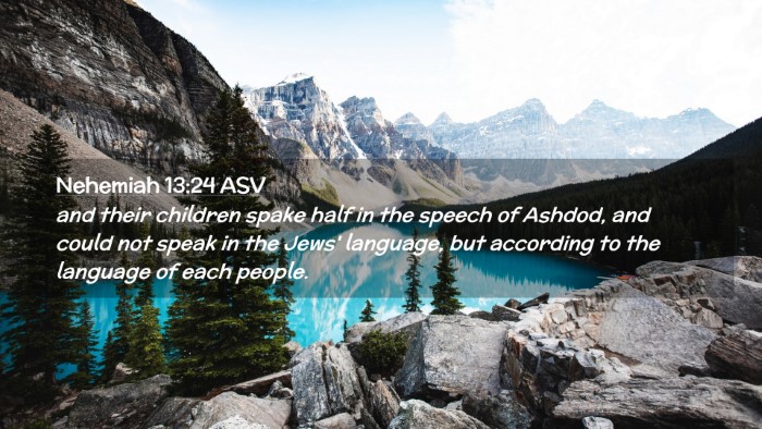 Picture 02 - Nehemiah 13:24 ASV Desktop Wallpaper - and their children spake half in the speech of - Desktop Bible Verse Wallpaper