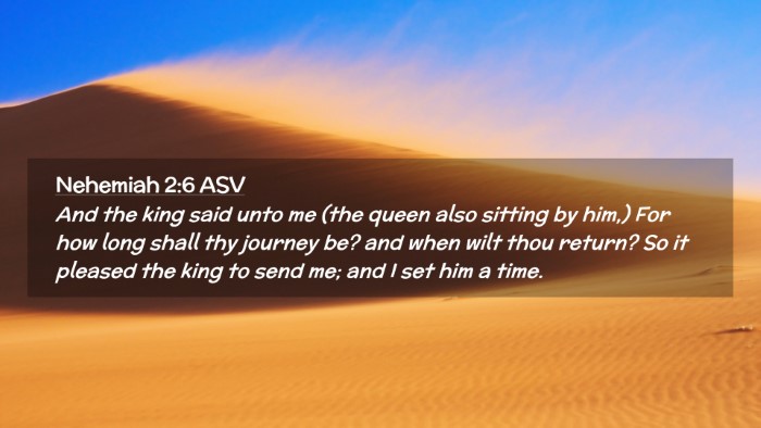 Picture 02 - Nehemiah 2:6 ASV Desktop Wallpaper - And the king said unto me (the queen also sitting - Desktop Bible Verse Wallpaper
