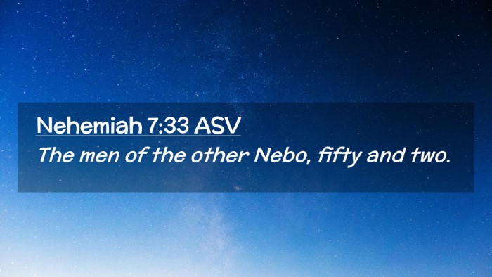 Picture 02 - Nehemiah 7:33 ASV Desktop Wallpaper - The men of the other Nebo, fifty and - Desktop Bible Verse Wallpaper