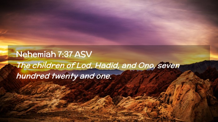 Picture 02 - Nehemiah 7:37 ASV Desktop Wallpaper - The children of Lod, Hadid, and Ono, seven - Desktop Bible Verse Wallpaper