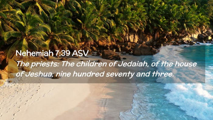 Picture 02 - Nehemiah 7:39 ASV Desktop Wallpaper - The priests: The children of Jedaiah, of the - Desktop Bible Verse Wallpaper